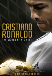 Cristiano Ronaldo - The World at his feet